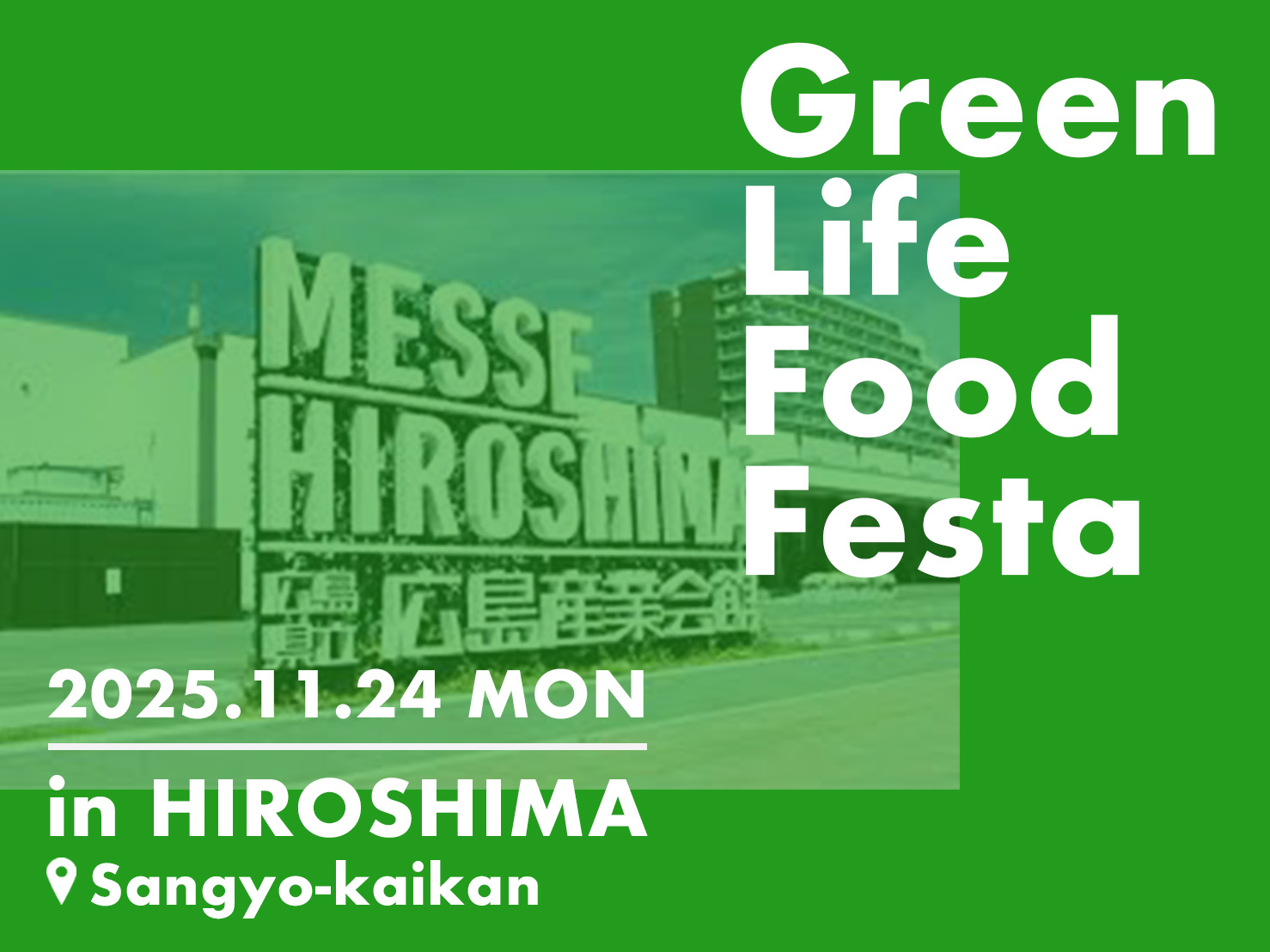 Green Life Food Festa in HIROSHIMA